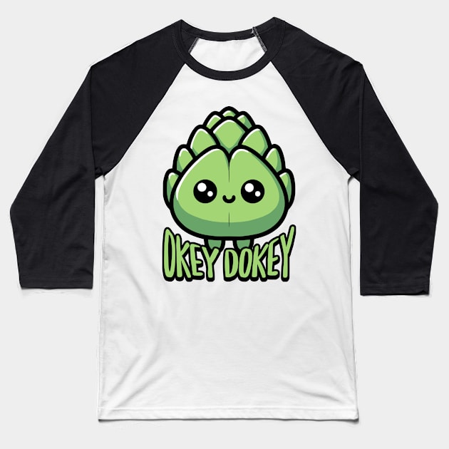 Okey Dokey Acrichokey! Cute Artichoke Pun Baseball T-Shirt by Cute And Punny